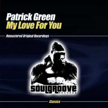 Album Patrick Green: My Love For You