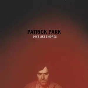 Patrick Park: Love Like Swords