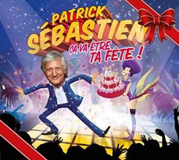 CD/DVD/Caja Patrick Sébastien: Ça Va Être Ta Fête LTD