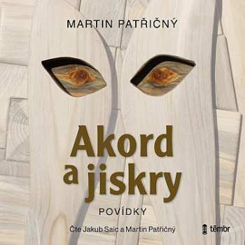 Album Patřičný Martin: Akord A Jiskry - Povídky