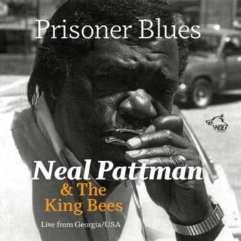 CD Pattman,neal & The King Bees: Prisoner Blues