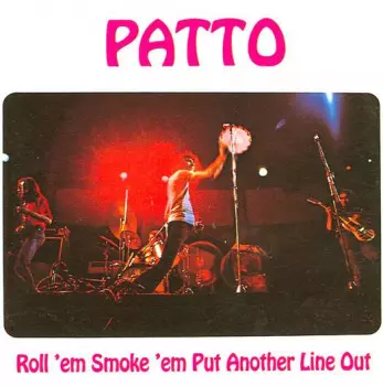 Roll 'Em Smoke 'Em Put Another Line Out