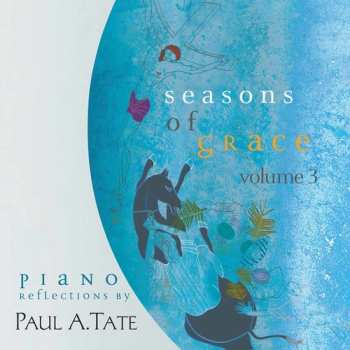 Album Paul A. Tate: Seasons Of Grace 3