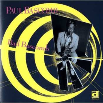 Album Paul Bascomb: Bad Bascomb