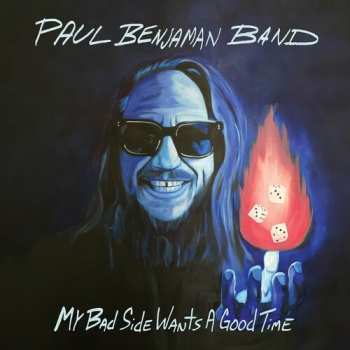 Album Paul Benjamin Band: My Bad Side Wants A Good Time