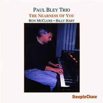 Paul Bley Trio: The Nearness Of You