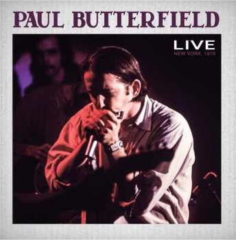 2CD Paul Butterfield: Live New York 1970