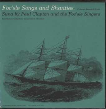 Album Paul Clayton: Foc'sle Songs And Shanties: Sung By Paul Clayton And The Foc'sle Singers