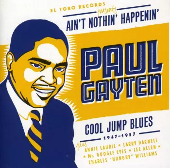 Ain’t Nothin’ Happenin’ (Cool Jump Blues 1947–1957)