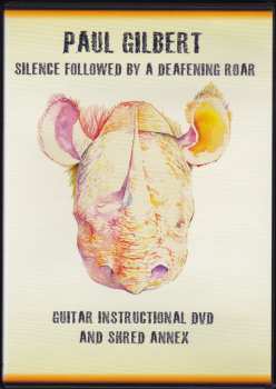 DVD Paul Gilbert: Silence Followed By A Deafening Roar (Guitar Instructional DVD & Shred Annex)