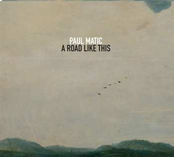 CD Paul Matic: A Road Like This