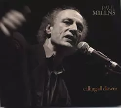 Paul Millns: Calling All Clowns