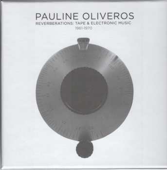11CD/Caja Pauline Oliveros: Reverberations: Tape & Electronic Music 1961-1970