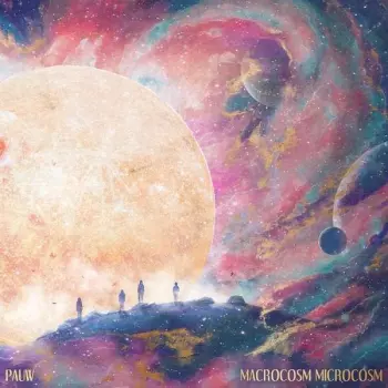 Pauw: Macrocosm Microcosm