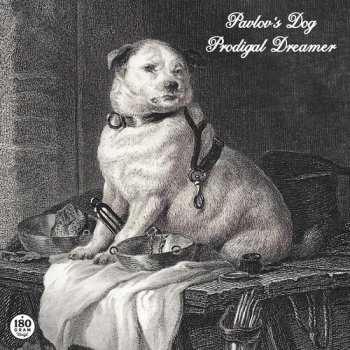 LP Pavlov's Dog: Prodigal Dreamer