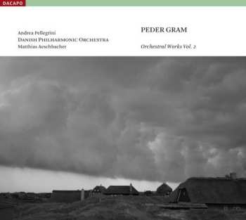 Album Peder Gram: Orchestral Works Vol. 2