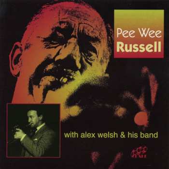 Album Pee Wee Russell: Pee Wee Russell With Alex Welsh & His Band