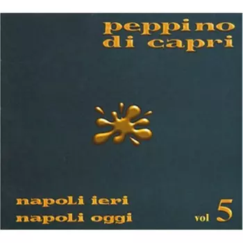 Peppino Di Capri: Napoli Ieri Napoli Oggi Vol. 5