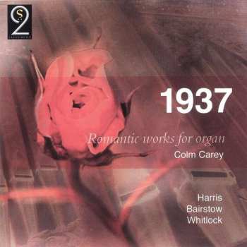 CD Percy Whitlock: Colm Carey - Romantic Works For Organ