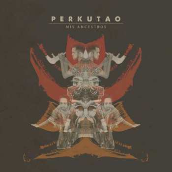 LP Perkutao: Mis Ancestros