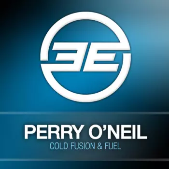 Perry O'Neil: Cold Fusion / Fuel