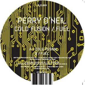 LP Perry O'Neil: Cold Fusion / Fuel