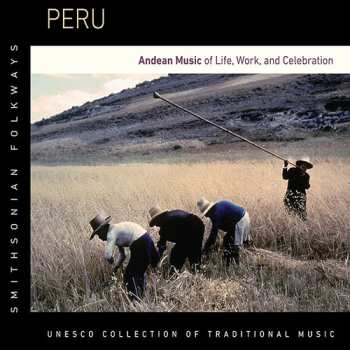 Album Peru: Andean Music Of Life Work & Celebration / Va: Peru: Andean Music Of Life Work & Celebration