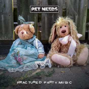 LP Pet Needs: Fractured Party Music