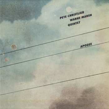 CD Pete Christlieb / Warne Marsh Quintet: Apogee