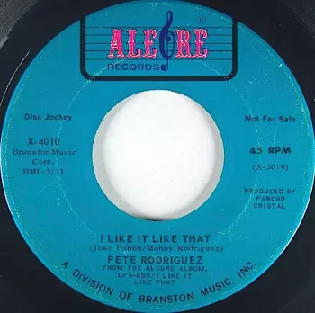 Pete Rodriguez: I Like It Like That