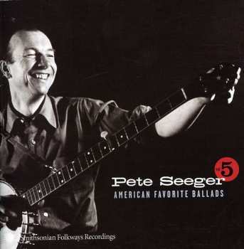 CD Pete Seeger: American Favorite Ballads Vol. 5