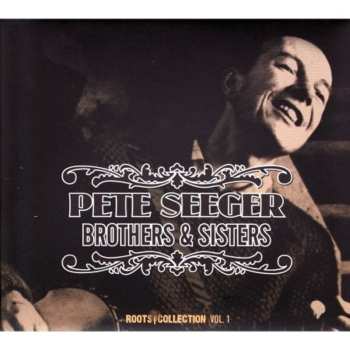 Album Pete Seeger: Brothers & Sisters