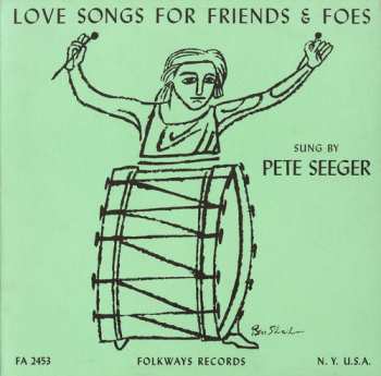 Album Pete Seeger: Love Songs For Friends And Foes