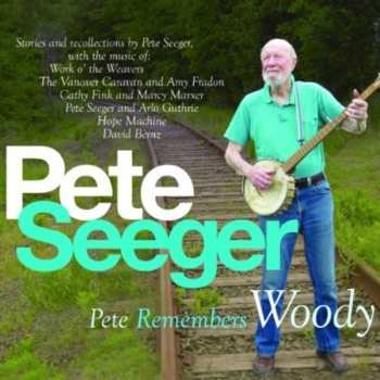 2CD Pete Seeger: Pete Remembers Woody