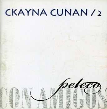 Album Peteco Carabajal: Ckayna Cunan / 2