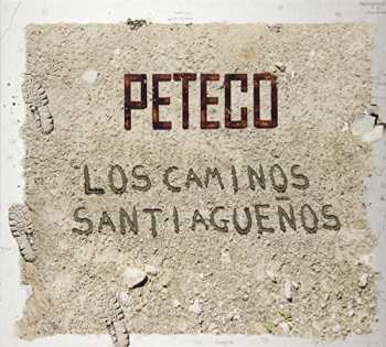 CD Peteco Carabajal: Los Caminos Santiagueños