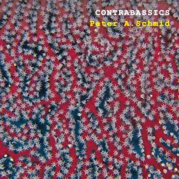 Album Peter A. Schmid: Contrabassics