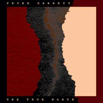Album Peter Garrett: The True North