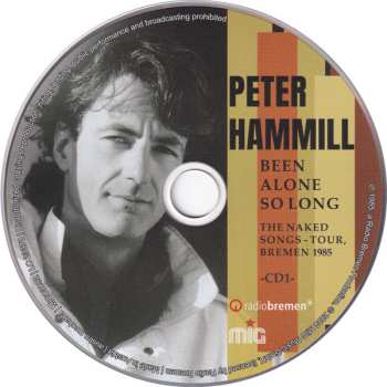 2CD Peter Hammill: Been Alone So Long (The Naked Songs - Tour, Bremen 1985)