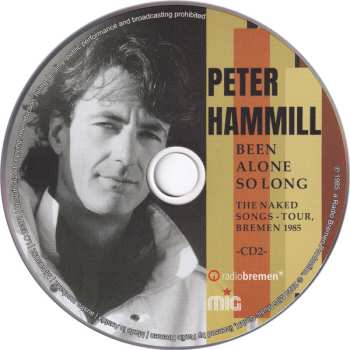 2CD Peter Hammill: Been Alone So Long (The Naked Songs - Tour, Bremen 1985)