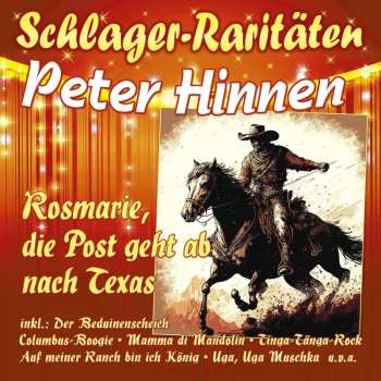 CD Peter Hinnen: Rosemarie, Die Post Geht Ab Nach Texas (schlager-raritäten)