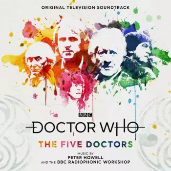 Doctor Who: The Five Doctors (Original Television Soundtrack)