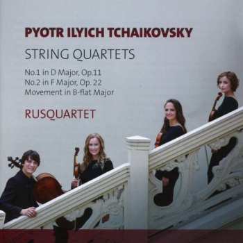 CD Pyotr Ilyich Tchaikovsky: String Quartets Nos. 1 & 2 / Movement In B Flat Major