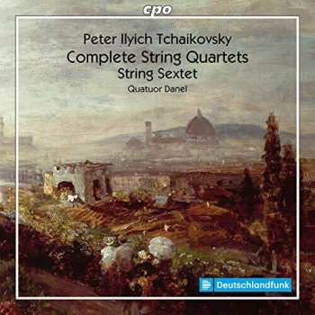 2CD Pyotr Ilyich Tchaikovsky: Complete String Quartets; Sting Sextet