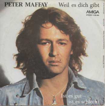 SP Peter Maffay: Weil Es Dich Gibt / Ist Es Gut - Ist Es Schlecht