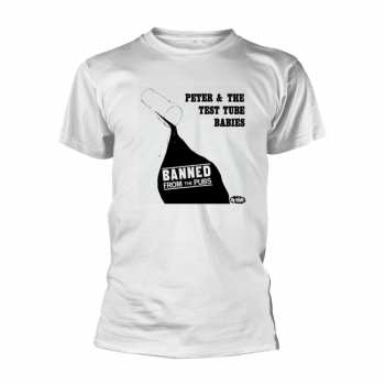 Merch Peter & The Test Tube Babies: Camiseta Banned From The Pubs (white)