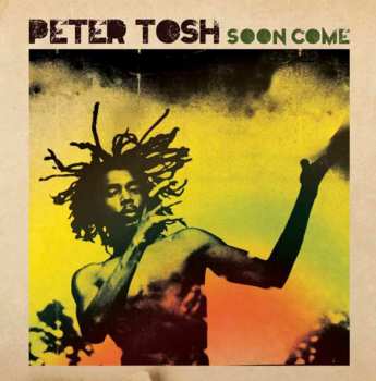 2CD Peter Tosh: Soon Come