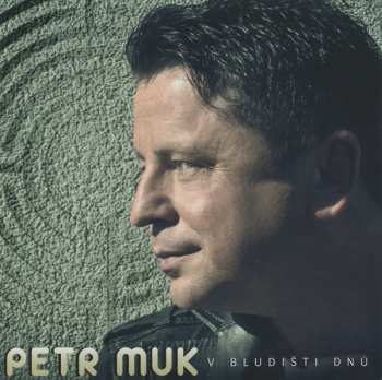 Album Petr Muk: V Bludišti Dnů