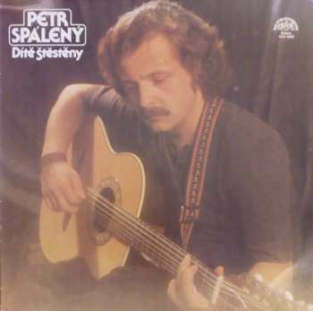 LP Petr Spálený: Dítě Štěstěny