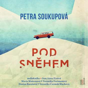 Album Petra Soukupová: Pod Sněhem
